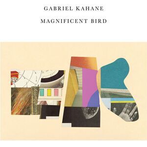 Gabriel Kahane - Magnificent Bird  CD